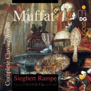 Siegbert Rampe - Muffat: Complete Clavier Works (2004)
