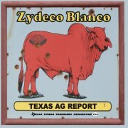 Zydeco Blanco - Texas Ag Report (2010)