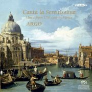 Argo - Canta la Serenissima. Music from 17th century Venice (2013)