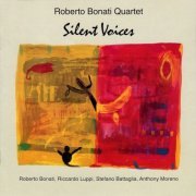 Roberto Bonati Quartet - Silent Voices (1994)