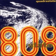 808 State ‎- Quadrastate (1989/2008) {Reissue, Remastered} CD-Rip