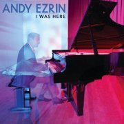 Andy Ezrin - I Was Here (2024) Hi Res