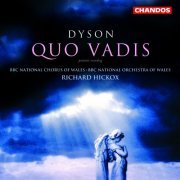 Richard Hickox - Dyson: Quo Vadis (2003) [Hi-Res]