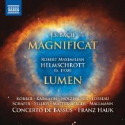 Concerto de Bassus, Franz Hauk - J.S. Bach: Magnificat, BWV 243 - Helmschrott: Lumen (2019) [Hi-Res]
