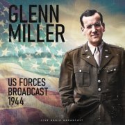 Glenn Miller - US Forces Broadcasts 1944 (Live) (2023)