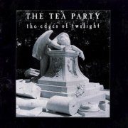 The Tea Party - The Edges of Twilight (1995)