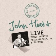 John Hiatt - Authorized Bootleg: Live At The Tower Theater, Philadelphia, PA 8/26/87 (2010)
