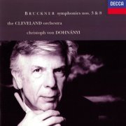 Christoph von Dohnányi, The Cleveland Orchestra -  Bruckner: Symphonies Nos. 3 & 8 (1996)
