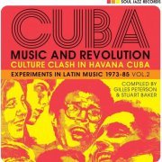 VA - Cuba: Music and Revolution - Culture Clash In Havana Cuba - Experiments in Latin Music 1973 - 85 Vol. 2 (2021)