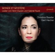 Christina Baader, Gert Hecher - Monde Et Mystère - Lieder By Henri Duparc and Gabriel Fauré (2024) [Hi-Res]