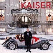 Roland Kaiser - Weihnachtszeit (2021) Hi-Res
