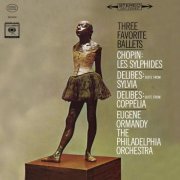 Eugene Ormandy, Philadelphia Orchestra - Chopin: Les Sylphides - Délibes: Sylvia Suite & Coppélia (Excerpts) (1963)