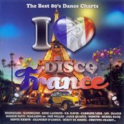 VA - I Love Disco France 80's [2CD] (2013) CD-Rip