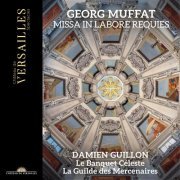 Damien Guillon - Muffat: Missa In Labore Requies (2023) [Hi-Res]