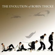Robin Thicke - The Evolution of Robin Thicke [Deluxe Edition] (2007)