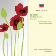 Zubin Mehta - Schubert: The Symphonies – Vol. 2: Nos. 5, 6, 9, Rosamunde (2011)
