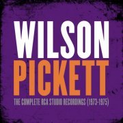 Wilson Pickett - The Complete RCA Studio Recordings (1973-1975) (2016)