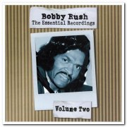 Bobby Rush - The Essential Recordings - Volume Two (2006)