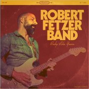 Robert Fetzer Band - Body Like Yours (2019)