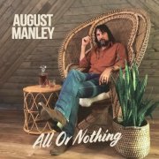 August Manley - All or Nothing (2019)