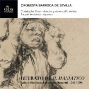 Orquesta Barroca de Sevilla - Retrato de "Il Maniatico" / Arias y Sinfonías de Gaetano Brunetti (1744-1798) (2013)