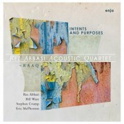 Rez Abbasi Acoustic Quartet - Intents and Purposes (2014) [Hi-Res]