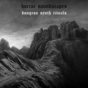Horror Soundscapes - Dungeon Synth Rituals (2024) Hi-Res