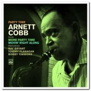 Arnett Cobb - Party Time + More Party Time + Movin' Right Along [2CD Remastered Set] (2013) [CD Rip]