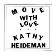 Kathy Heideman - Move With Love (2013)