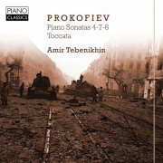 Amir Tebenikhin - Prokofiev: Piano Sonatas Nos. 4-7-8 & Toccata (2013)