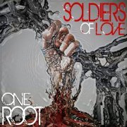 One Root - Soldiers Of Love (2019)