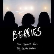 The Berries - Live Sessions from Big Smith Studios (2021) Hi Res