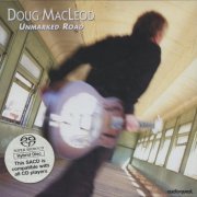 Doug MacLeod - Unmarked Road (1997) [2000 SACD]