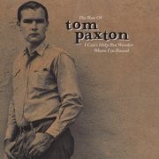 Tom Paxton - I Can't Help But Wonder Where I'm Bound: The Best Of Tom Paxton (1999) Lossless