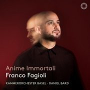 Franco Fagioli, Kammerorchester Basel, Daniel Bard - Anime Immortali (2023) [Hi-Res]