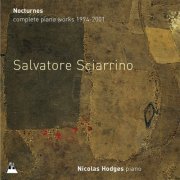 Nicolas Hodges - Salvatore Sciarrino: Nocturnes - Complete Piano Works 1994-2001 (2007)