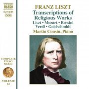 Martin Cousin - Liszt: Complete Piano Music, Vol. 62 – Transcriptions of Religious Works (2024) [Hi-Res]