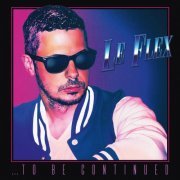 Le Flex - ...To Be Continued (2021) [Hi-Res]