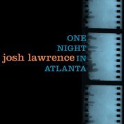 Josh Lawrence - One Night in Atlanta (2013)
