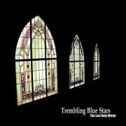Trembling Blue Stars - The Last Holy Writer (2007)