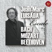 Jean-Marc Luisada - "Escale" (Œuvres de Bach, Beethoven, Mozart) (2012)