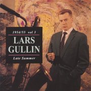 Lars Gullin - 1954-55, Vol.3: Late Summer (1994)