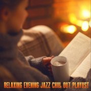 VA - Relaxing Evening Jazz Chill out Playlist (2024)