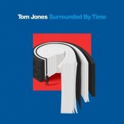 Tom Jones - Surrounded By Time (2021) [Hi-Res]