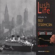 Gianni Basso Quartet - Lush Life - Tribute to Billy Strayhorn (2003)