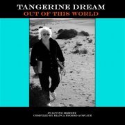 Tangerine Dream - Out Of This World (2015)