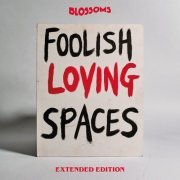Blossoms - Foolish Loving Spaces (Extended Edition) (2020) [Hi-Res]
