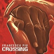 Francesco Piu - Crossing (2019)