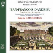 Brigitte Haudebourg - Jean-François Dandrieu - 2ème Livre de Clavecin (2020)