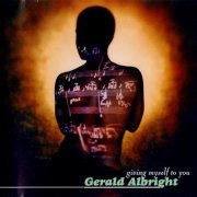 Gerald Albright - Giving Myself to You (1995)
